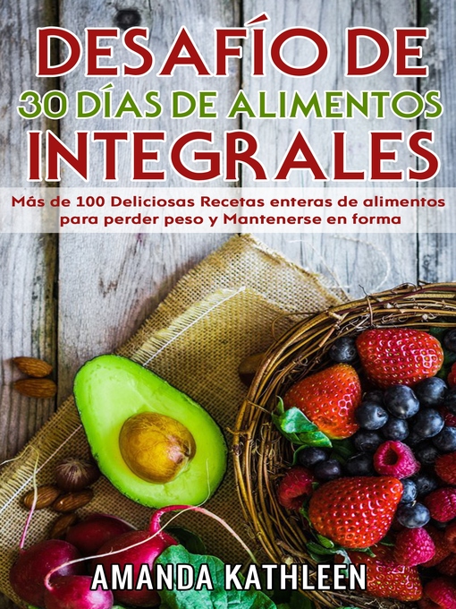 Title details for Desafío de 30 Días de  Alimentos integrales by Amanda Kathleen - Available